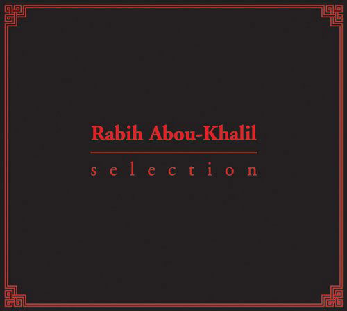 Cover for Rabih Abou-khalil · Selection (CD) [Digipak] (2011)