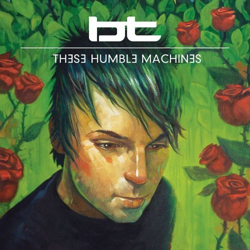 Cover for Bt · These Humble Machines - Edits (CD) (2011)