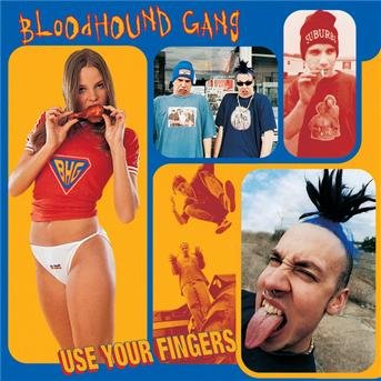 Cover for The Bloodhound Gang · Use Your Fingers (CD) (1999)