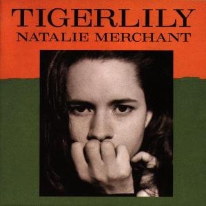 Tigerlily - Natalie Merchant - Musiikki - WARNER BROTHERS - 0075596174527 - perjantai 16. kesäkuuta 1995