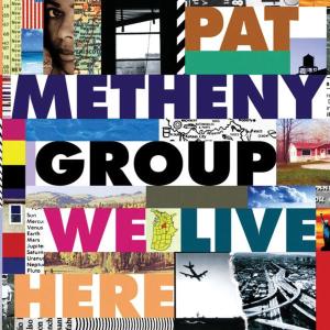 We Live Here - Metheny Pat - Music - WEA - 0075597995527 - 1980