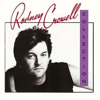 Cover for Rodney Crowell · Rodney Crowell: Collection (CD) (2015)