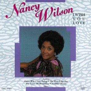 I Wish You Love - Nancy Wilson - Musik - CEMA - 0077775742527 - 2. Mai 1994
