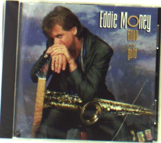 Good As Gold - Eddie Money - Música - SONY - 0079892812527 - 28 de julio de 1999