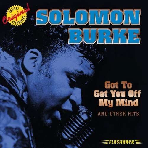 Cover for Solomon Burke · Solomon Burke - Got To Get You Off My Mind &amp; Other Hits (CD)