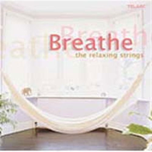 Cover for Various Artists · Breathe Relaxing Strings (CD) (2008)