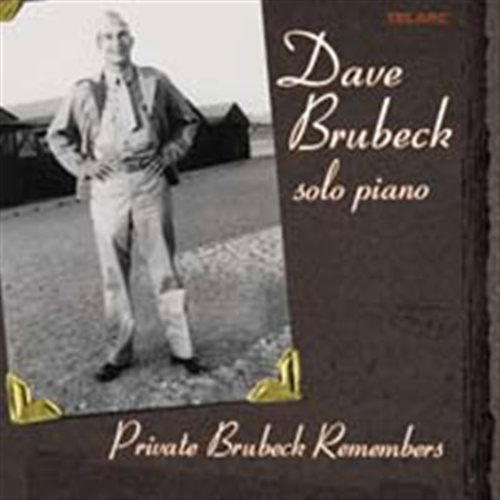 Private Brubeck Remembers - Dave Brubeck - Musiikki - Telarc - 0089408360527 - tiistai 25. toukokuuta 2004