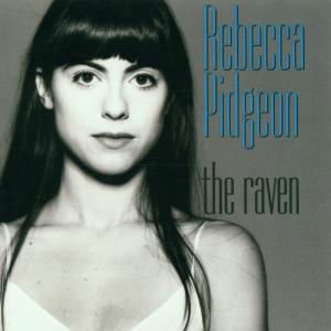The Raven - Rebecca Pidgeon - Musikk - Chesky Records Inc. - 0090368011527 - 18. desember 2020