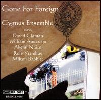 Cover for Claman / Anderson / Naito / Cygnus Ensemble · Gone for Foreign (CD) (2006)