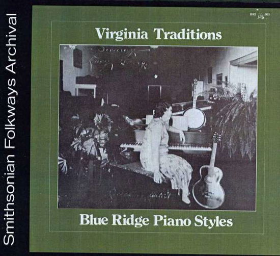 Blue Ridge Piano Styles / Various - Blue Ridge Piano Styles / Various - Musik - Smithsonian Folkways - 0093073000527 - 1. oktober 2013