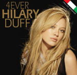 4ever Hilary - Hilary Duff - Musique - Virgin - 0094636518527 - 7 mai 2007