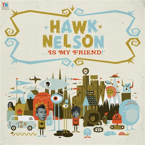 Cover for Hawk Nelson · Hawk Nelson Is My Friend [us Import] (CD) (2008)