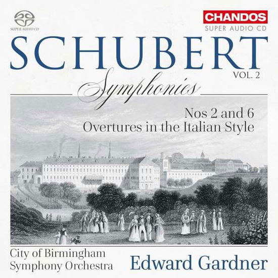 Franz Schubert: Symphonies Nos 2 and 6 / Overtures in the Italian Style - Cbso - Musik - CHANDOS - 0095115524527 - 28. Februar 2020