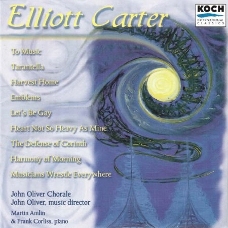 Cover for Elliott Carter · Elliott Carter-john Oliver Chorale (CD) (1999)