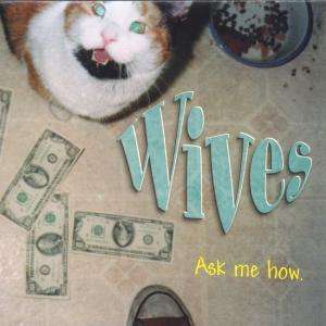 Ask Me How - Wives - Music - GO KART - 0600773001527 - May 5, 2003