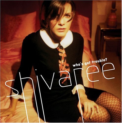 Cover for Shivaree · Shivaree-who's Got Trouble? (CD) (2005)