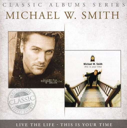 This is Your Time / Live - Michael W. Smith - Musik - ASAPH - 0602341017527 - 14. september 2012