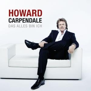Das Alles Bin Ich - Howard Carpendale - Muziek - KOCH - 0602527448527 - 24 februari 2011