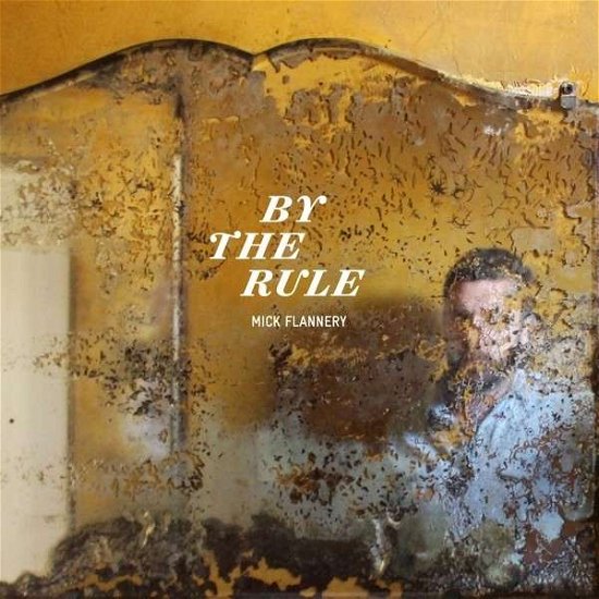 By the Rule - Mick Flannery - Muziek - UNIVERSAL - 0602537757527 - 20 mei 2014