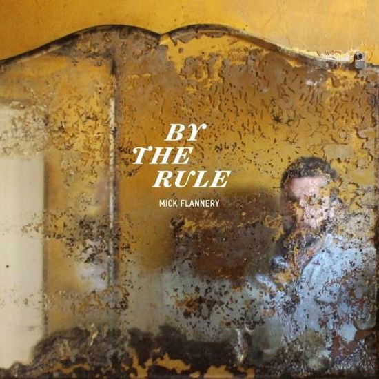 By the Rule - Mick Flannery - Música - UNIVERSAL - 0602537757527 - 20 de maio de 2014