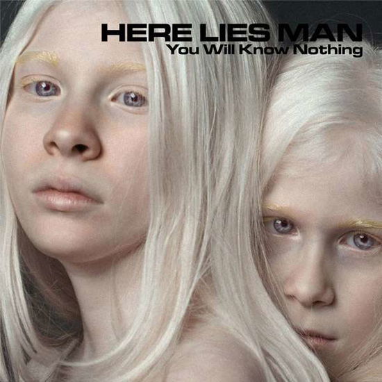 Cover for Here Lies Man · You Will Know Nothing (CD) (2018)