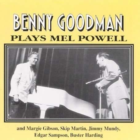 Plays Mel Powell - Benny Goodman - Musik - HEP - 0603366105527 - 5. august 1998
