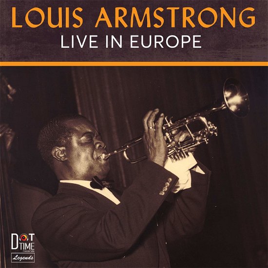 Live In Europe - Louis Armstrong - Música - DOT TIME RECORDS - 0604043801527 - 25 de octubre de 2019