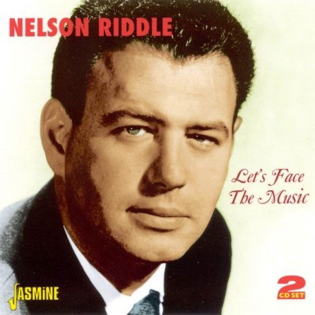 Let's Face The Music - Nelson Riddle - Musik - JASMINE - 0604988049527 - 14. oktober 2008