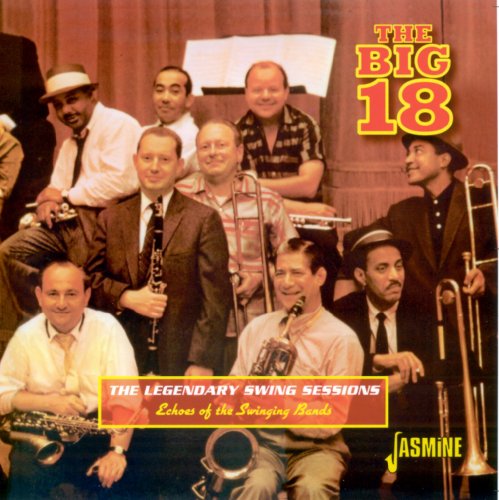 Legendary Swing Sessions - Echoes Of The Swinging Bands - 18 Tracks - Big 18 - Musik - JASMINE - 0604988052527 - 21. juli 2009