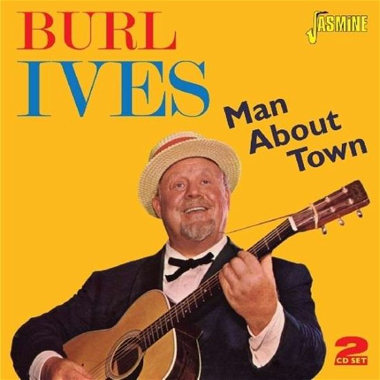 Man About Town - Burl Ives - Muziek - JASMINE RECORDS - 0604988078527 - 4 augustus 2014