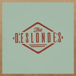 Cover for The Deslondes · Deslondes (CD) (2015)