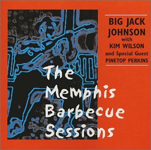 Cover for Johnson, Big Jack; Wilson, Kim · The Memphis Barbecue Sessions (CD) (2002)