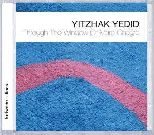 Cover for Yitzhak Yedid · Through the Window of Marc Chagall (CD) (2011)