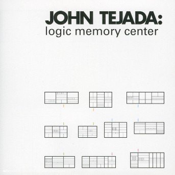 Cover for John Tejada · Logic Memory Center (CD) (2004)