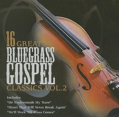 Cover for 16 Great Bluegrass Gospel Classics 2 / Various (CD) (2006)
