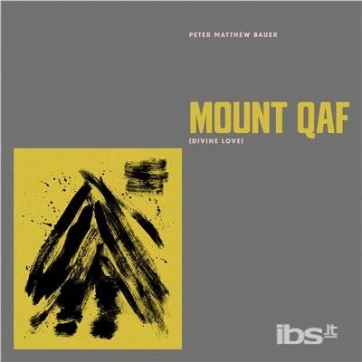 Cover for Peter Matthew Bauer · Mount Qaf (Divine Love) (LP) (2017)