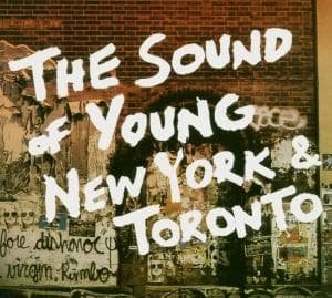 Sound Of Young New York And Toronto - Various Artists - Musique - Plant - 0616892655527 - 25 octobre 2005