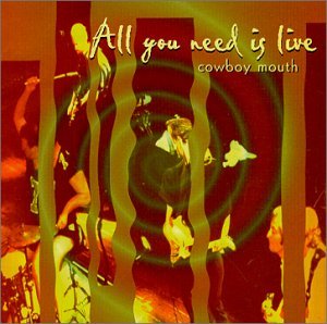 Cover for Cowboy Mouth · All You Need is Live (CD) (2000)