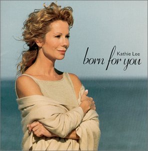 Born For You - Kathie Lee Gifford - Musiikki - VALLEY ENT. - 0618321511527 - tiistai 2. toukokuuta 2000