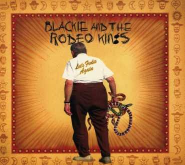 Let's Frolic Again - Blackie and The Rodeo Kings - Musik - True North - 0620638045527 - 10. September 2007