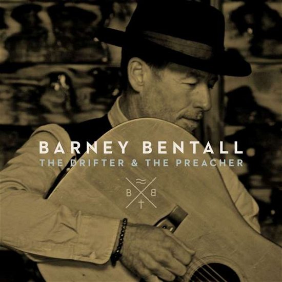 Cover for Barney Bentall · The Drifter &amp; The Preacher (CD) (2017)