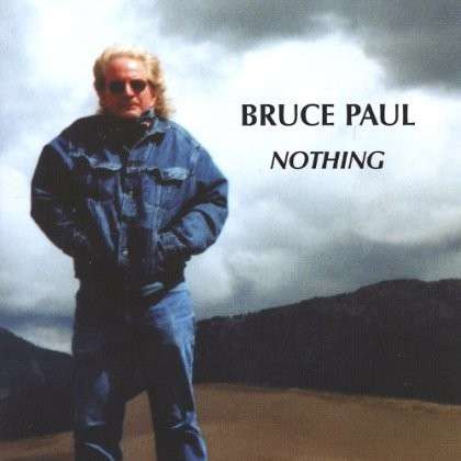 Cover for Bruce Paul · Nothing (CD) (2004)