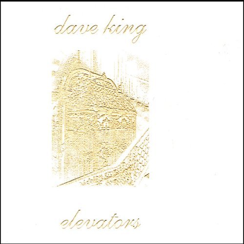 Cover for Dave King · Elevators (CD) (2005)