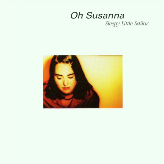 Cover for Oh Susanna · Sleepy Little Sailor (CD) (2002)