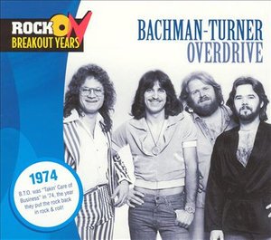Cover for Bachman-turner Overdrive · Rock Breakout Years: 1974 (CD) (2005)