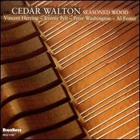 Seasoned Wood - Cedar Walton - Musikk - HIGH NOTE - 0632375718527 - 15. juli 2008