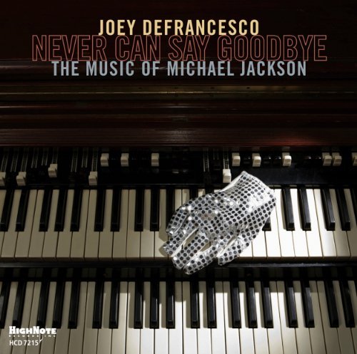 Cover for Joey Defrancesco · Never Can Say Goodbye (CD) (2010)