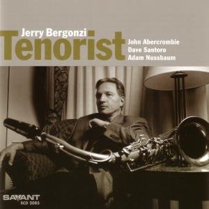 Cover for Jerry Bergonzi · Tenorist (CD) (2007)