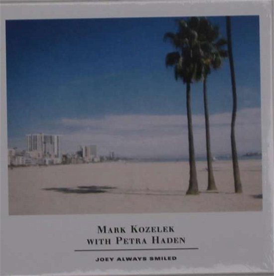 Cover for Kozelek,mark / Haden,petra · Joey Always Smiled (CD) (2019)