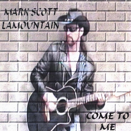 Cover for Mark Scott Lamountain · Come to Me (CD) (2004)